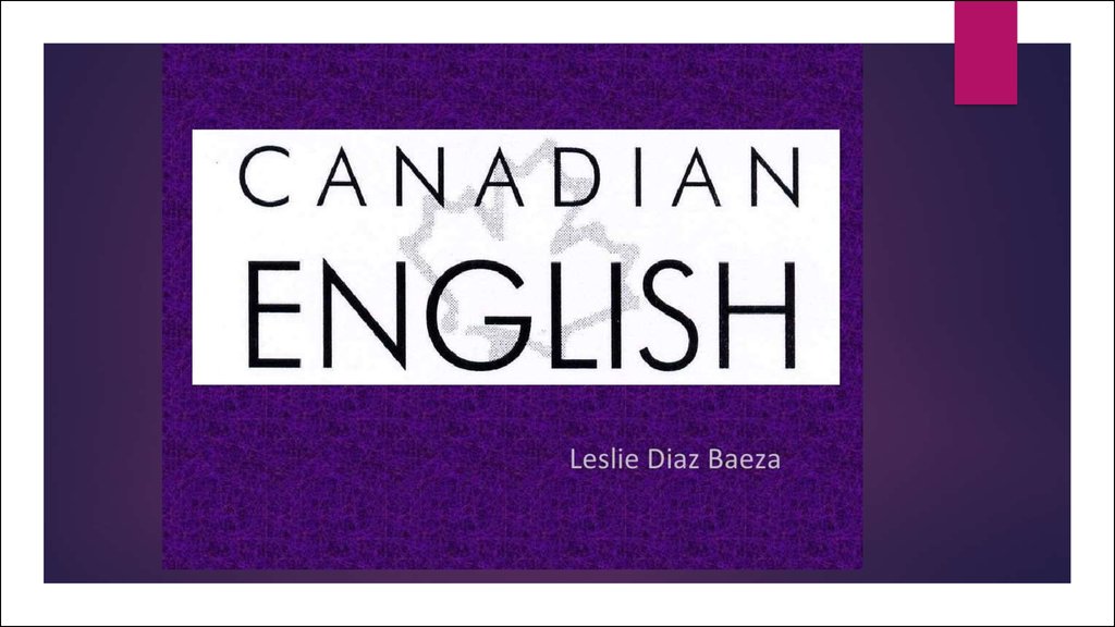 Canadian English - презентация онлайн