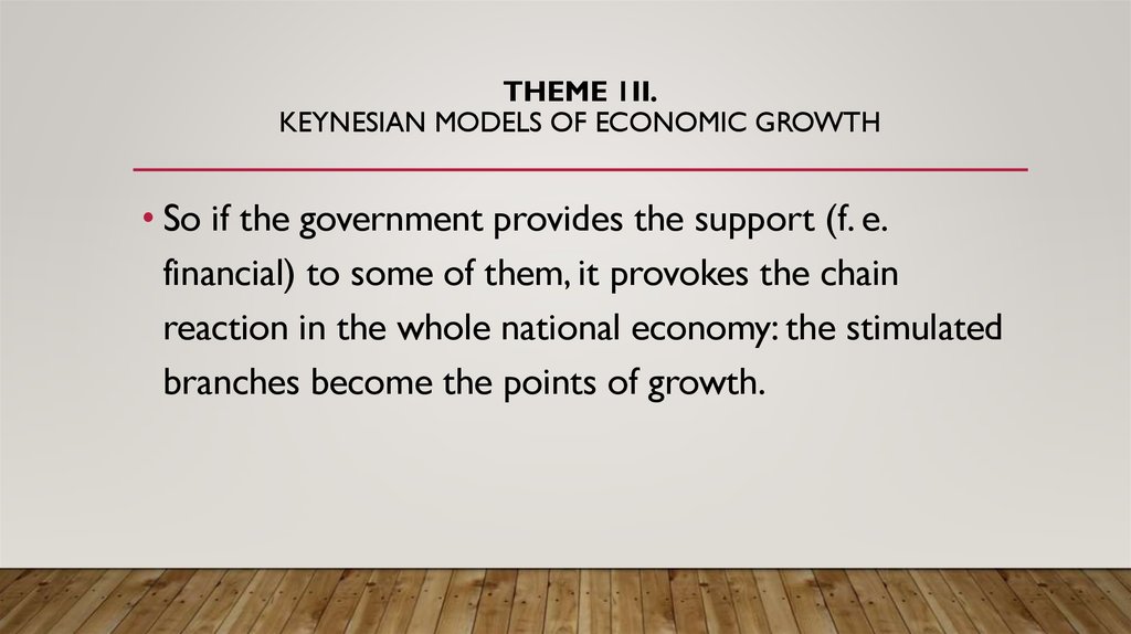 Theme 1II. Keynesian models of economic growth