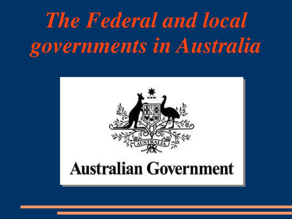 The Federal And Local Governments In Australia презентация онлайн