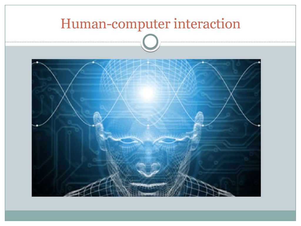 Human-computer interaction - презентация онлайн