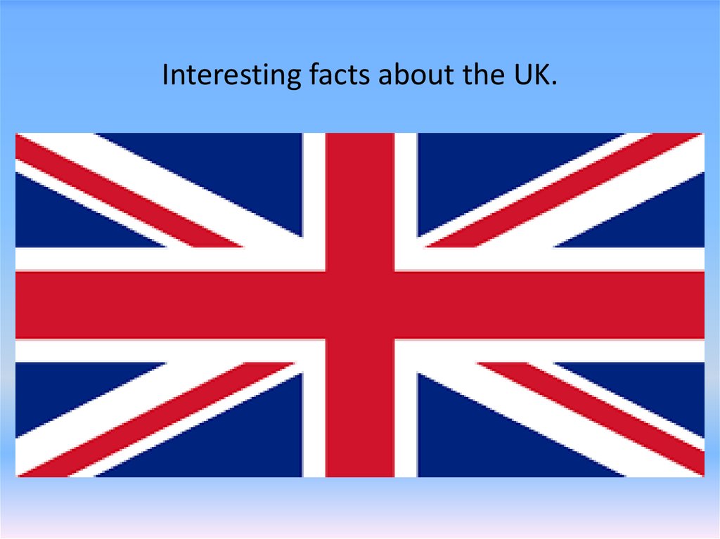 Interesting Facts About The UK 