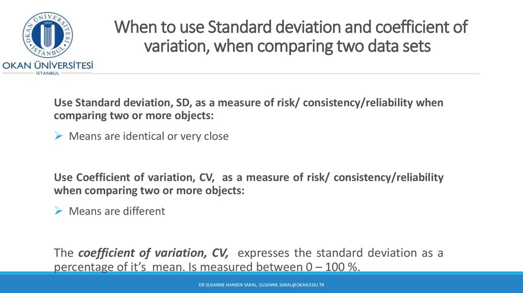 When to use Standard deviation and coefficient of variation, when comparing two data sets