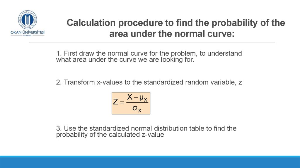 Calculation procedure to find the probability of the area under the normal curve: