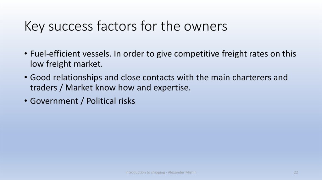 Key success factors for the owners