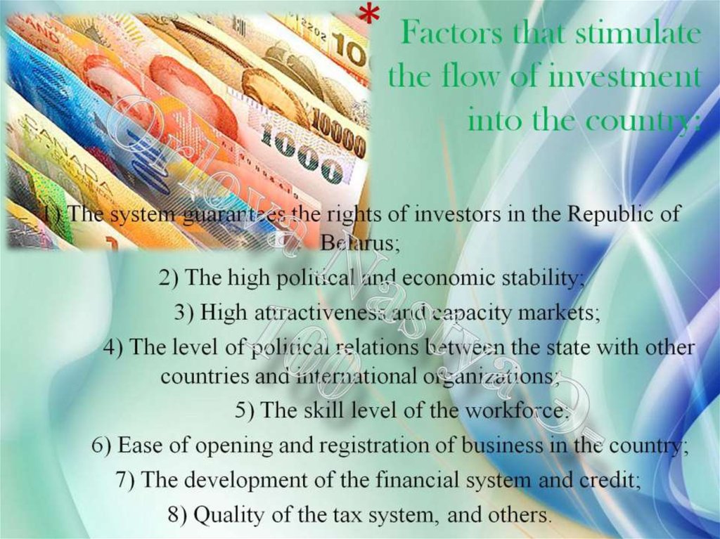 Factors that stimulate the flow of investment into the country: