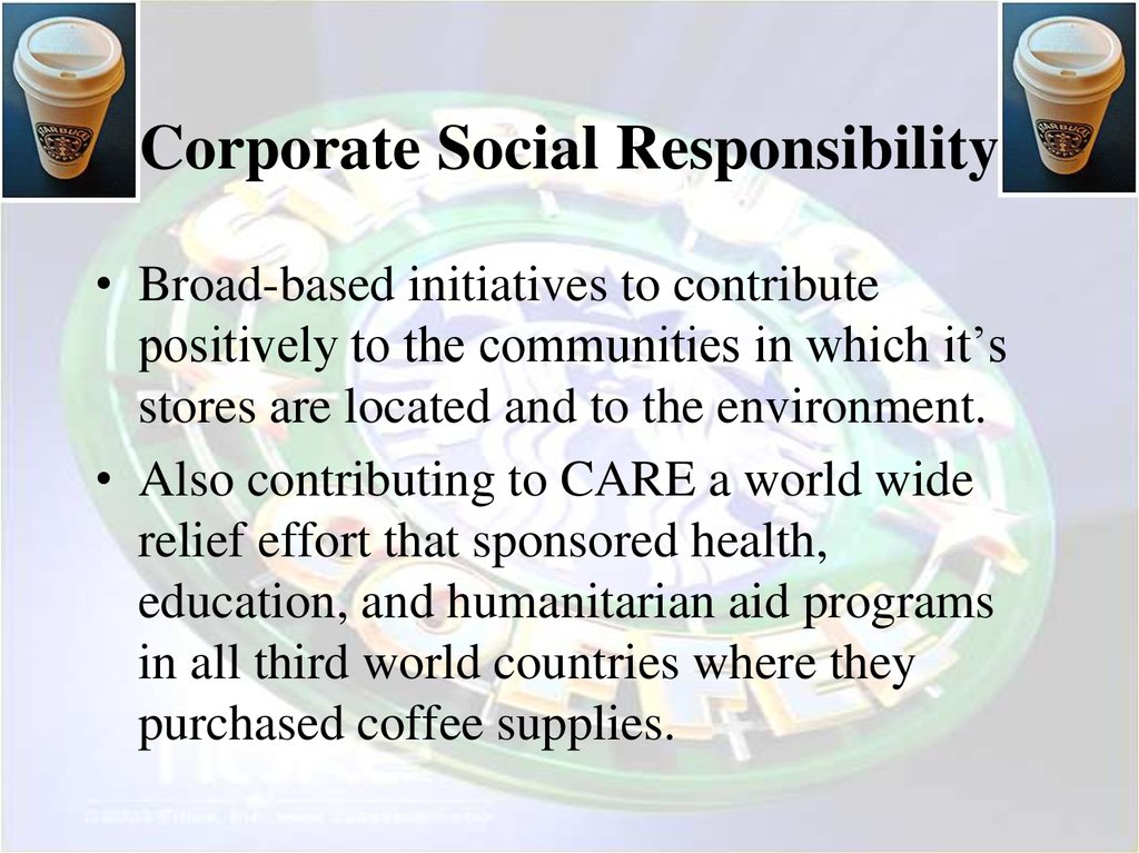 Starbucks Use of Corporate Social Responsibility