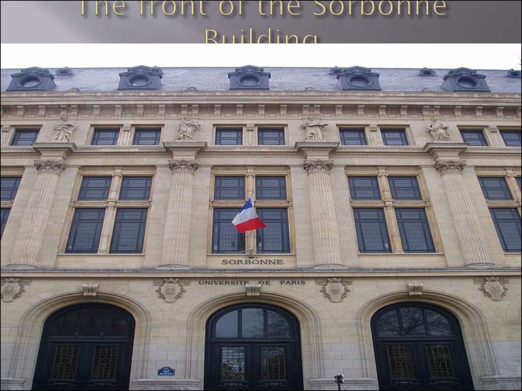 The front of the Sorbonne Building