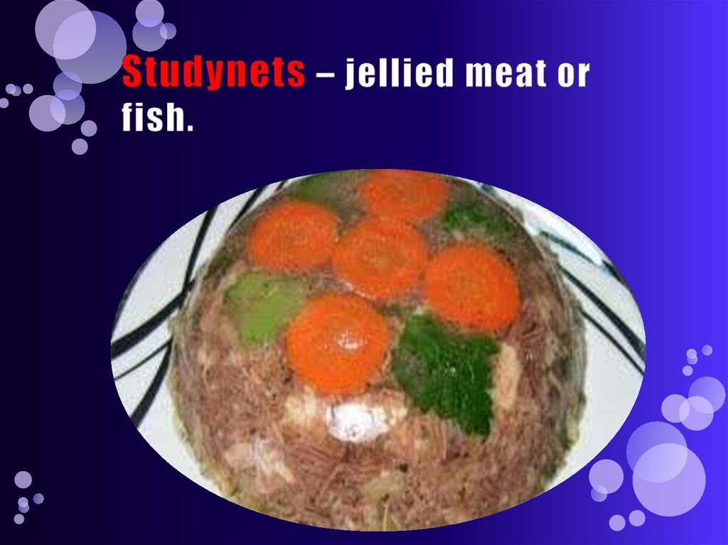 Studynets – jellied meat or fish.