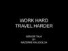 Work hard travel harder