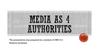 Media as 4 authorities
