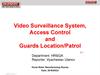 Video Surveillance System, Access Control and Guards Location/Patrol V 1