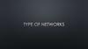 Type of Networks
