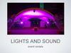 Lights and sound. Event rentals