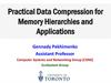 Practical Data Compression for Memory Hierarchies and Applications