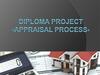 Diploma project «Appraisal process»