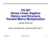 Dense Linear Algebra: History and Structure, Parallel Matrix Multiplication