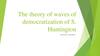 The theory of waves of democratization of S. Huntington