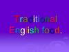 Національна кухня Велиобританії. Traditional English food