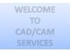 CAD/CAM Services and Cad Designs