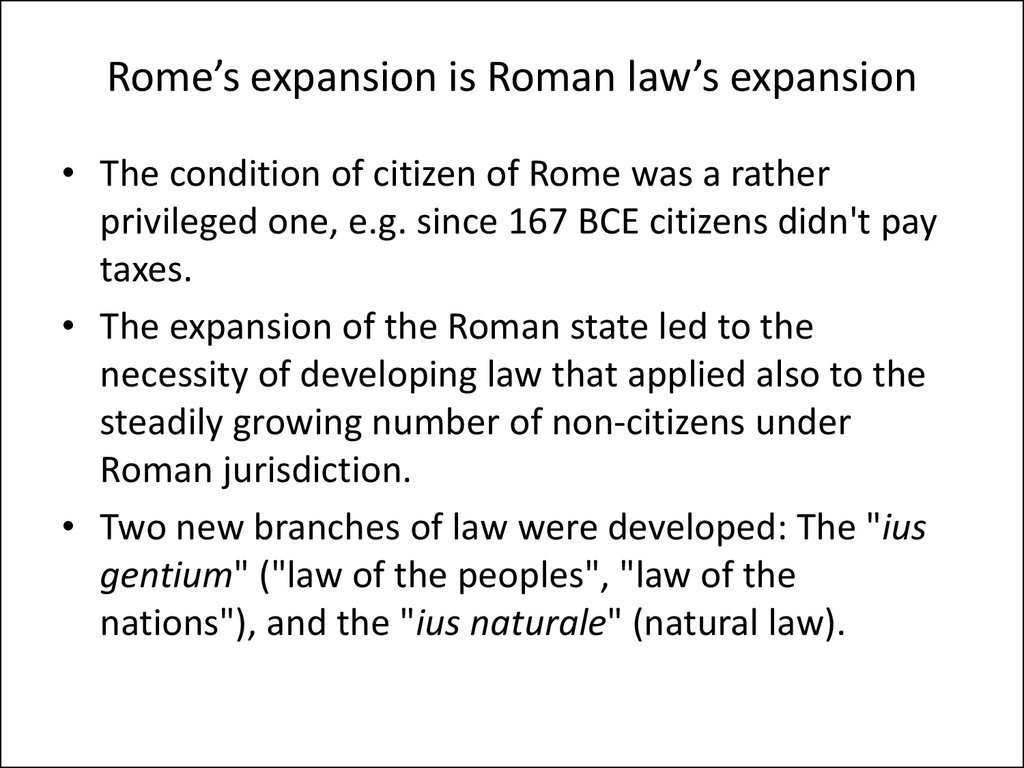 Rome’s expansion is Roman law’s expansion