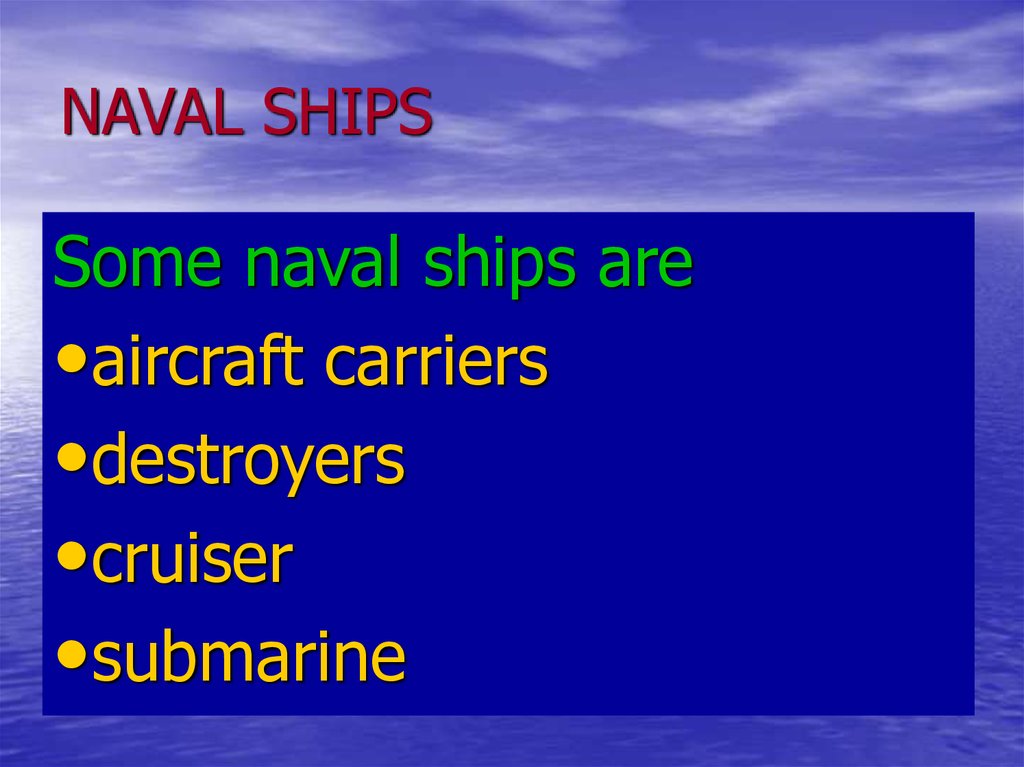NAVAL SHIPS