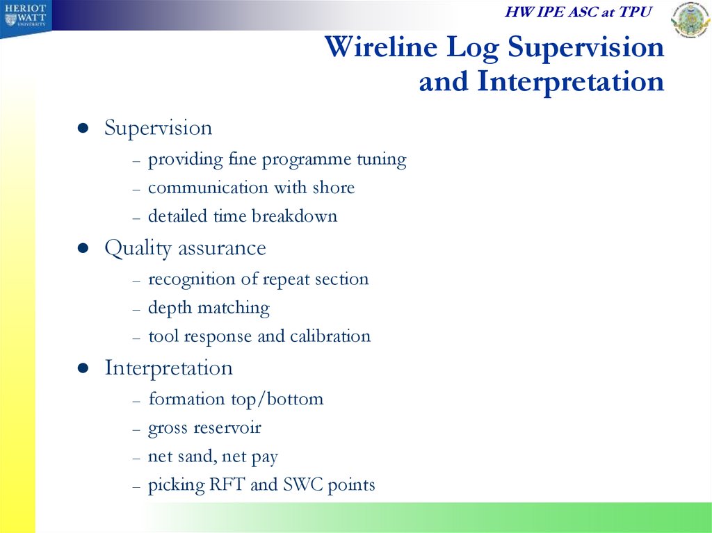 Wireline Log Supervision and Interpretation
