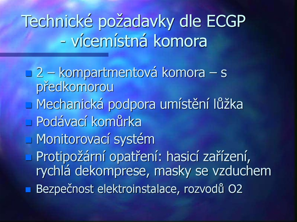 Technické požadavky dle ECGP - vícemístná komora