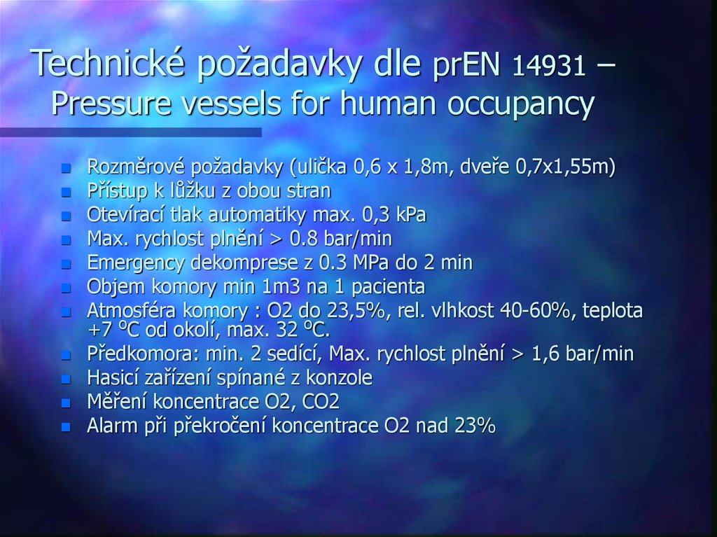 Technické požadavky dle prEN 14931 – Pressure vessels for human occupancy