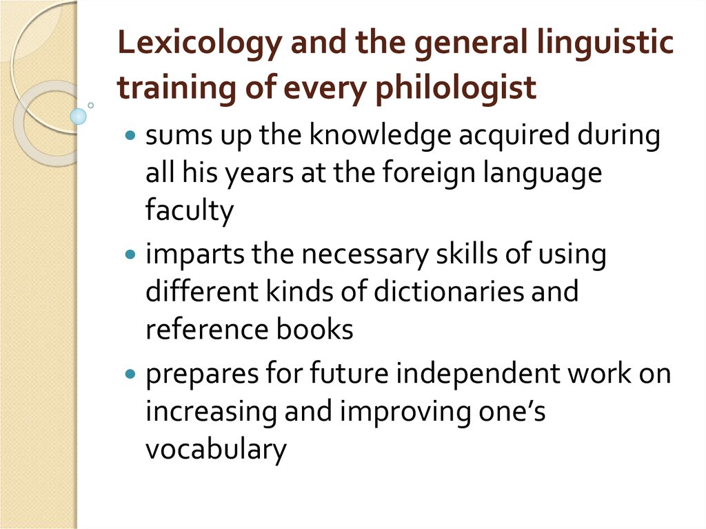 Lexicology and the general linguistic training of every philologist