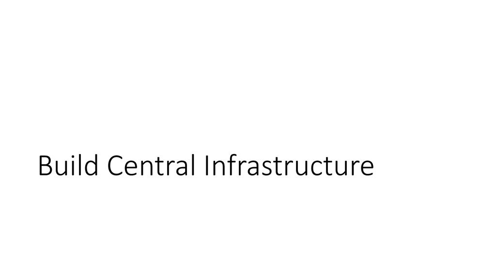 Build Central Infrastructure