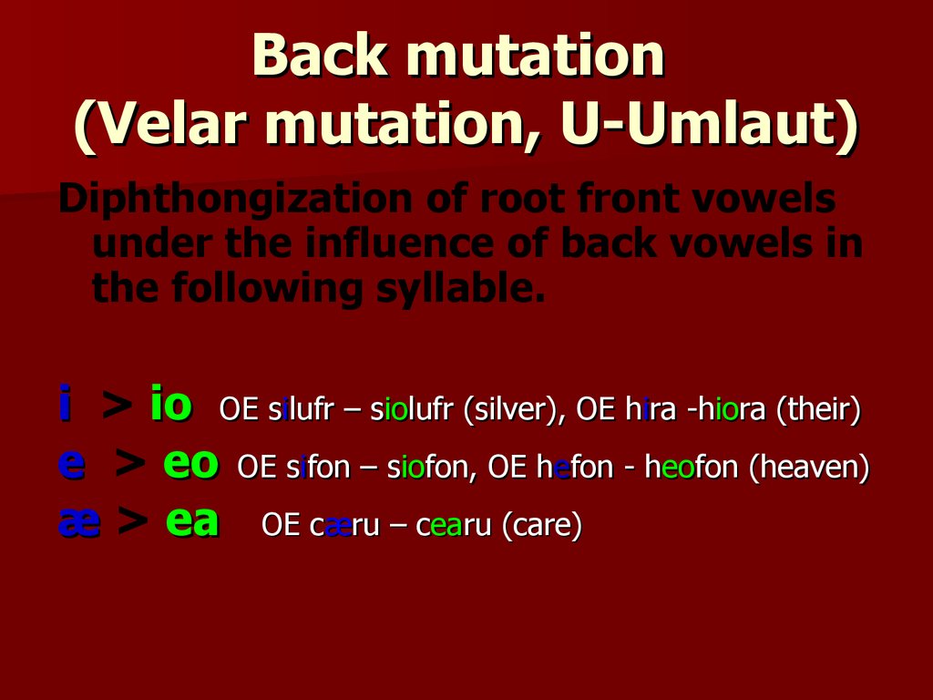 Back mutation (Velar mutation, U-Umlaut)