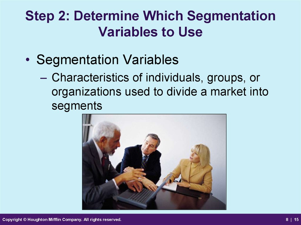 Step 2: Determine Which Segmentation Variables to Use