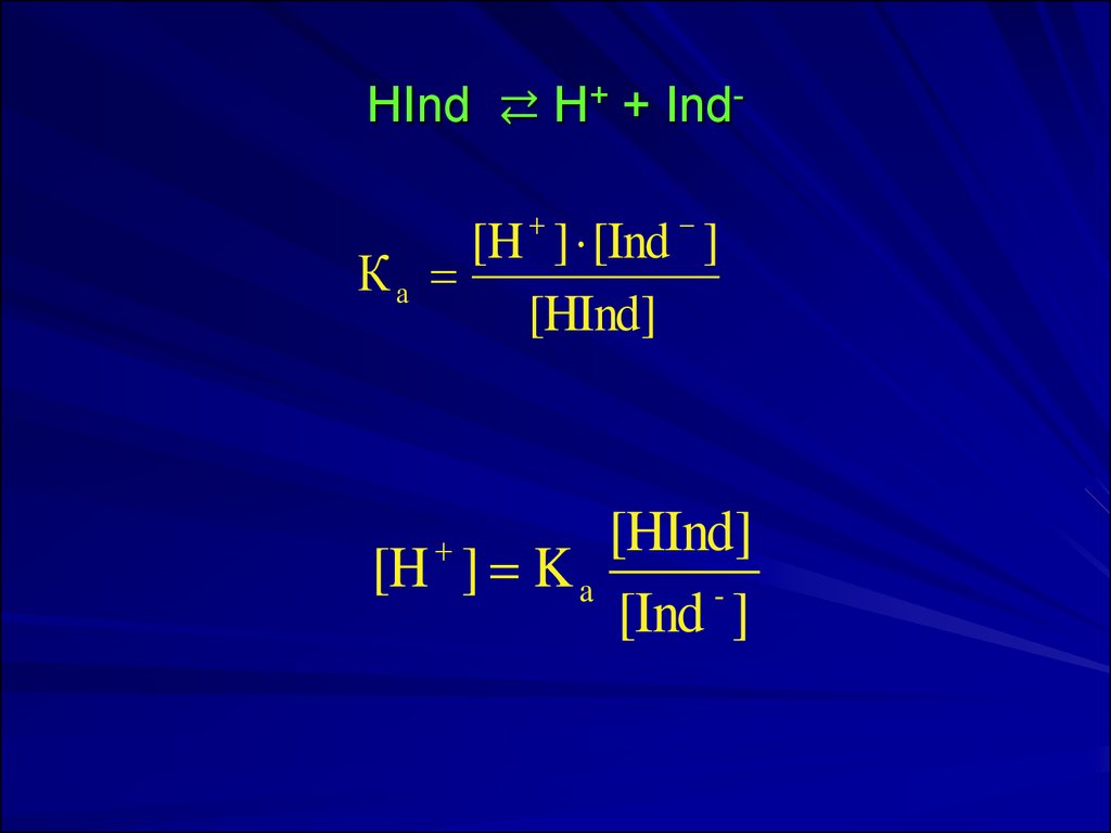 D ind. Индикатор слабой кислоты hind. IND В химии это. Hind в химии это. H+.