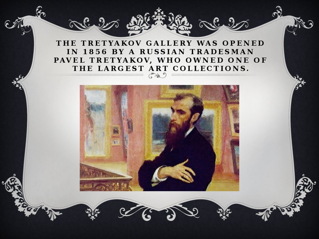 Описание третьяковской галереи на английском. The Tretyakov Gallery английский. Tretyakov Gallery презентация на английском. Tretyakov Gallery текст на английском. Проект по английскому языку 5 класс Третьяковская галерея.