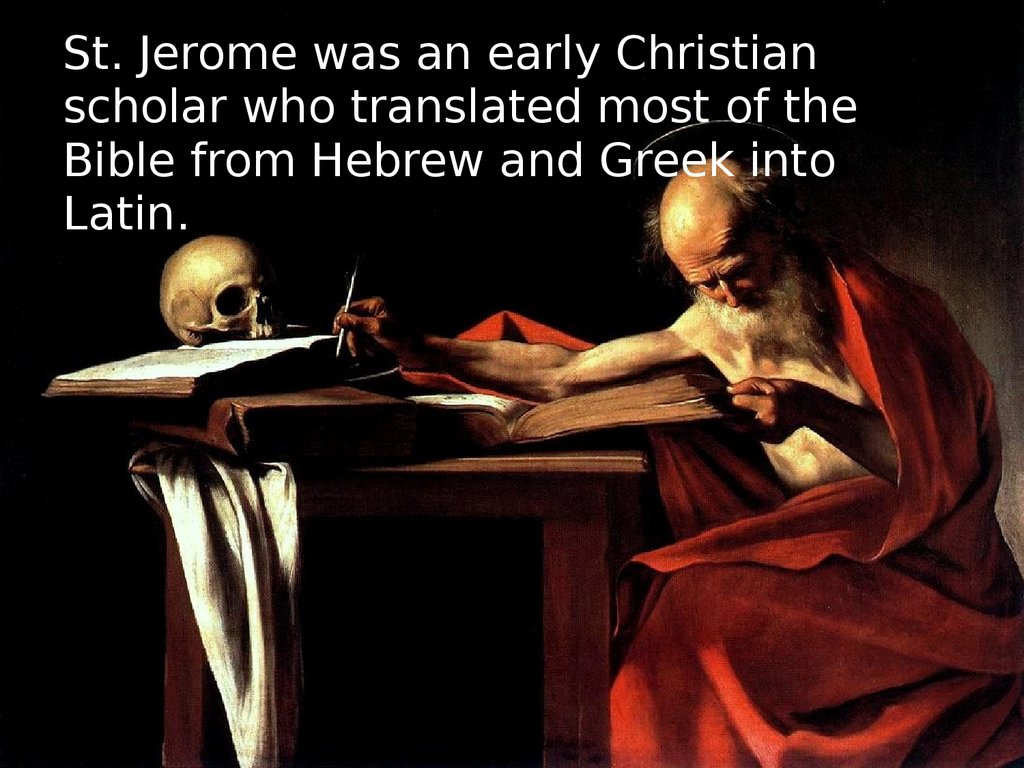 St Jerome 347 420 AD Is The Patron Saint Of Translators 
