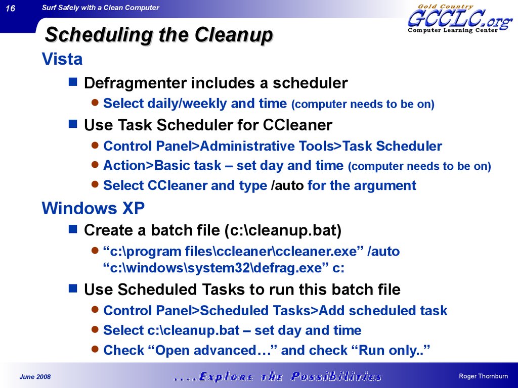 Scheduling the Cleanup