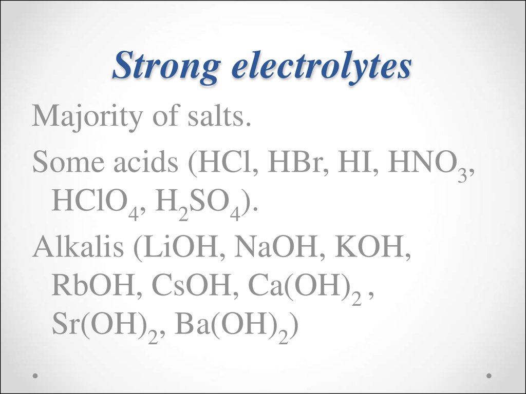 Strong electrolytes