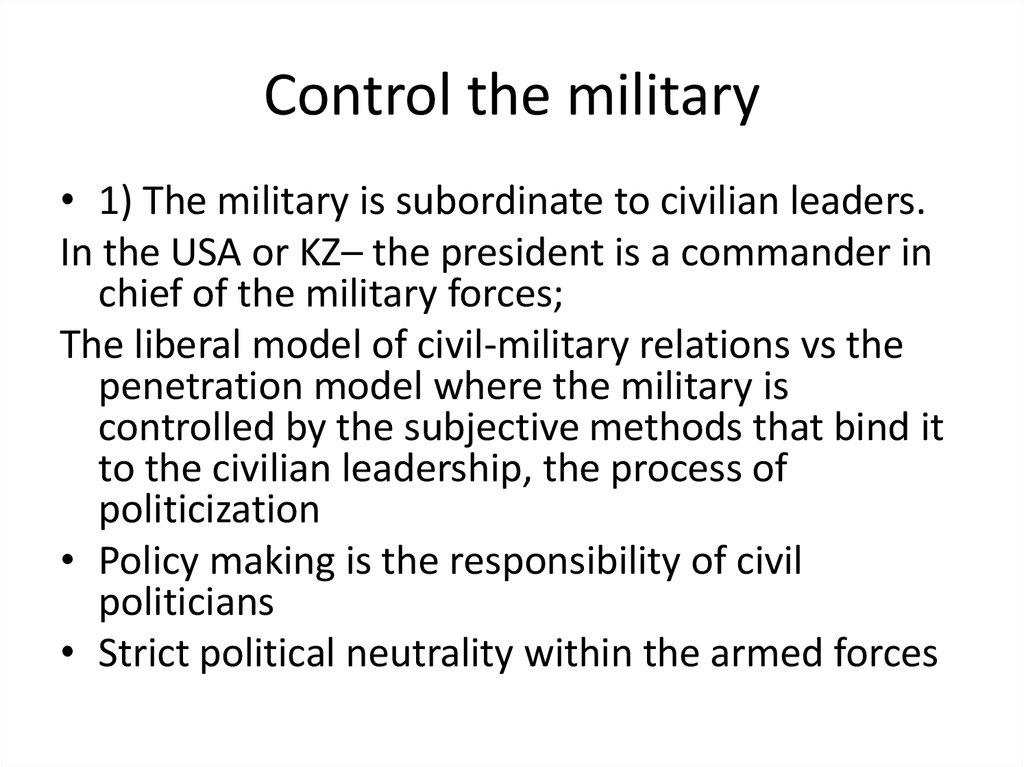 Control the military