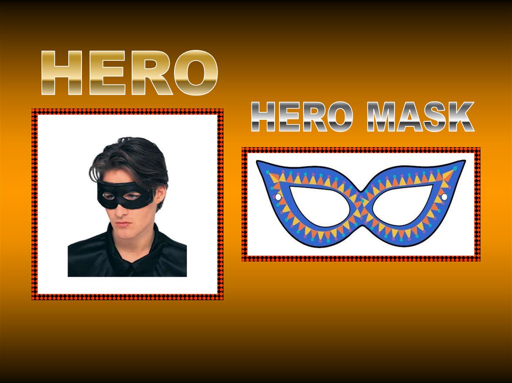 Hero mask