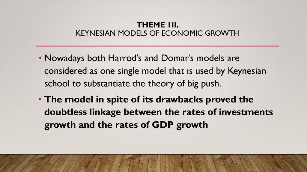 Theme 1II. Keynesian models of economic growth