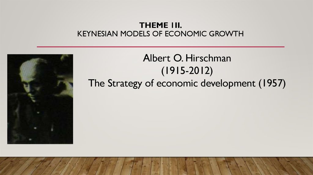 Theme 1II. Keynesian models of economic growth