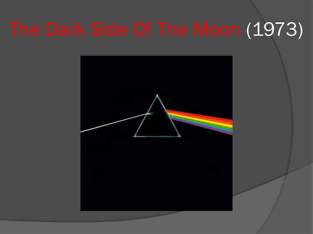 The Dark Side Of The Moon (1973)