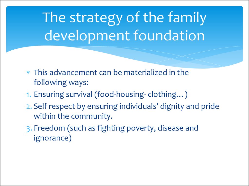 The strategy of the family development foundation