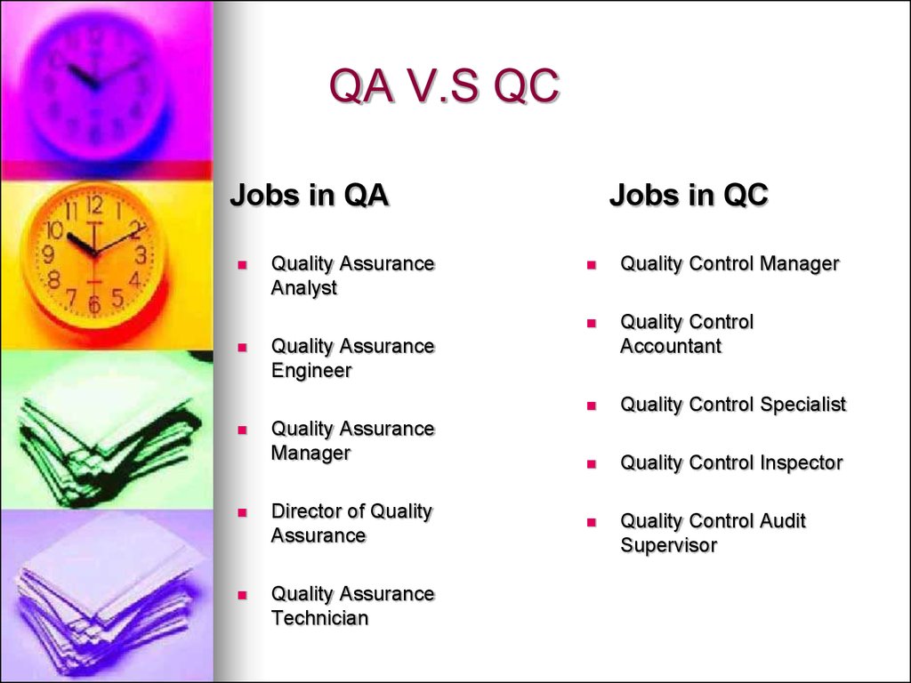 Quality assurance vs quality control. (Chapter 5 