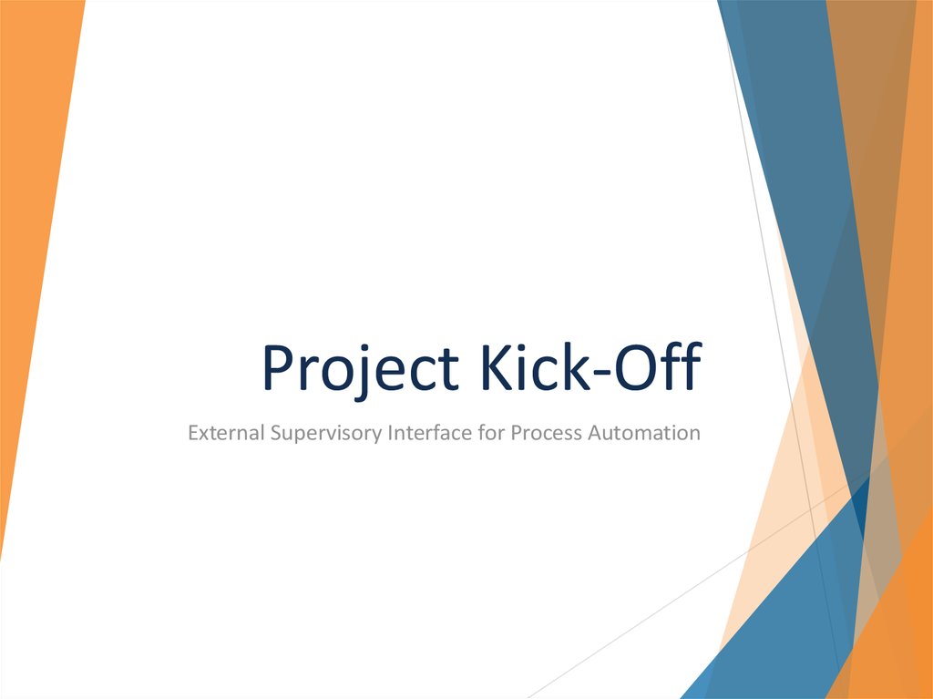 Project Kick Off External Supervisory Interface for Process Automation