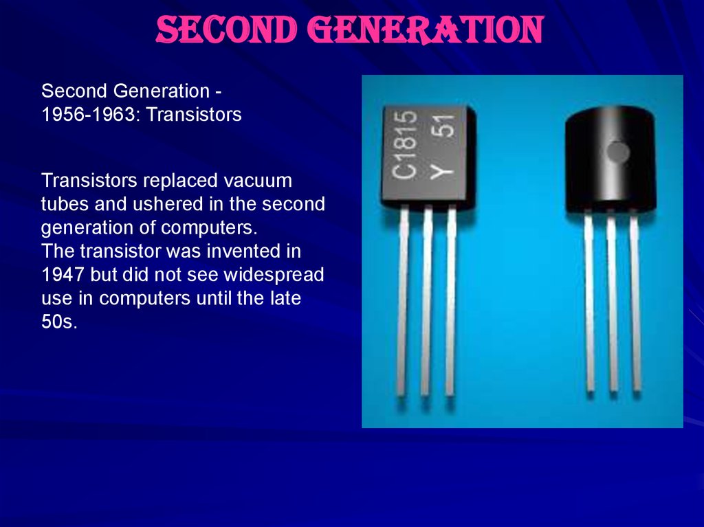 Транзистор в компьютере. Second Generation(1956-1963). 1956-1963 (Transistors). Second Generation - 1956 - 1963 (Transistor based). Компьютер на транзисторах.