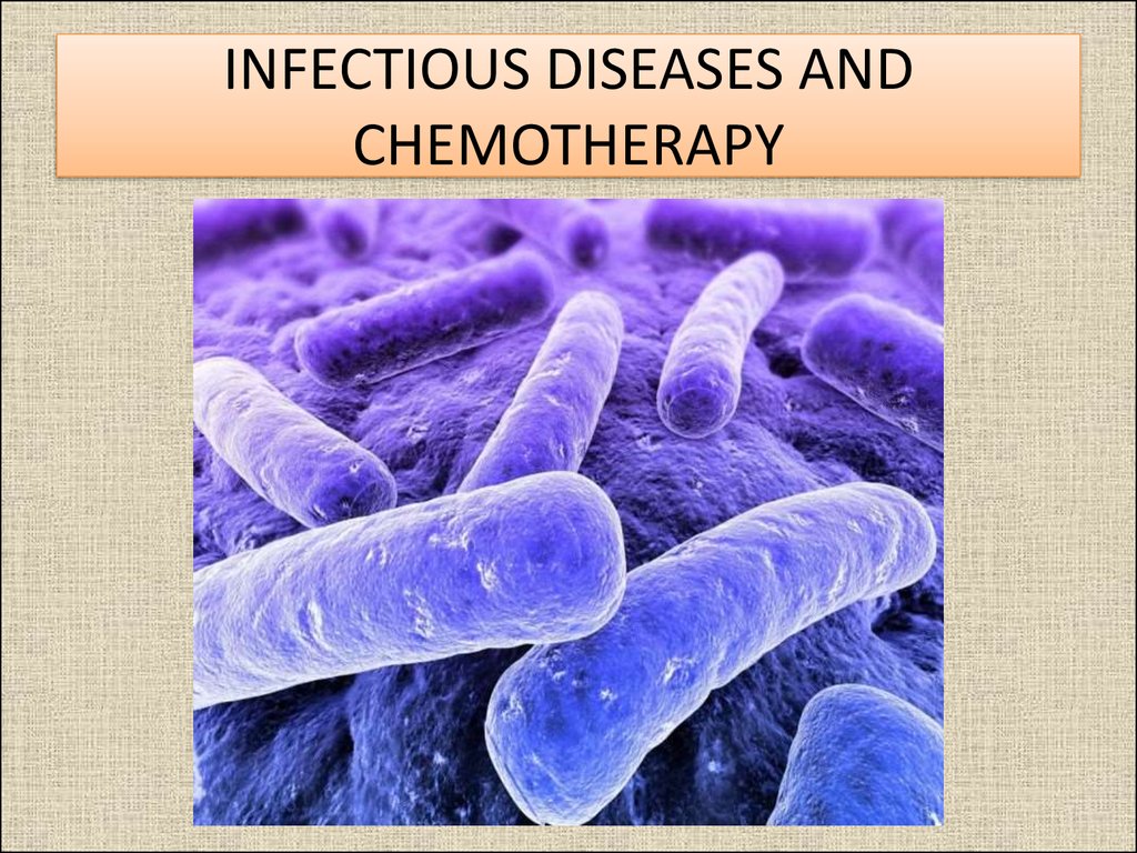 INFECTIOUS DISEASES AND CHEMOTHERAPY