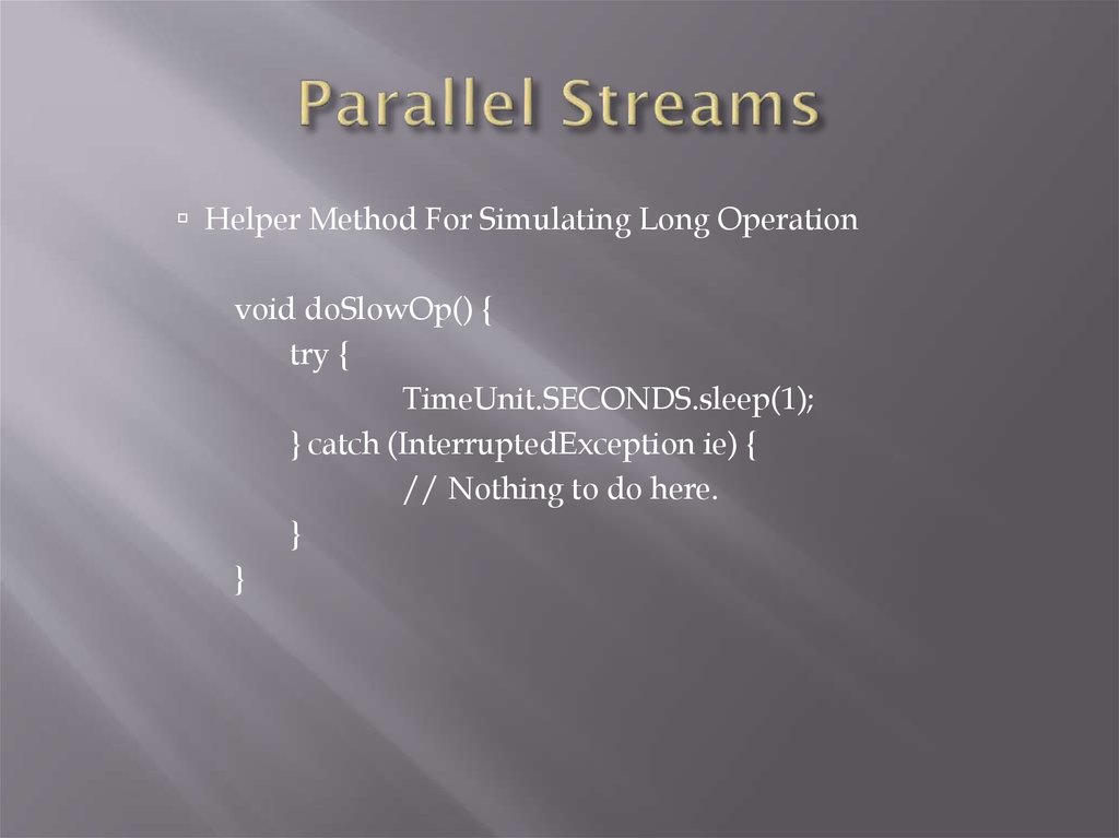 Parallel Streams