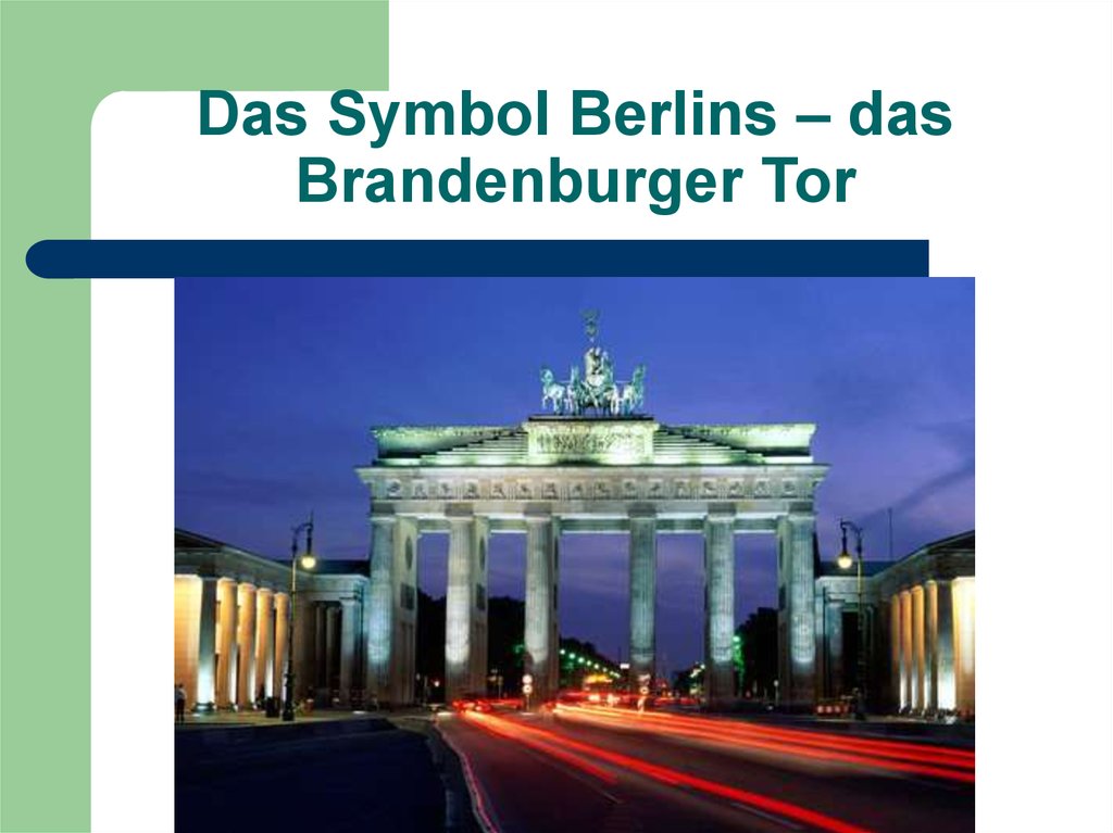 Das Symbol Berlins – das Brandenburger Tor
