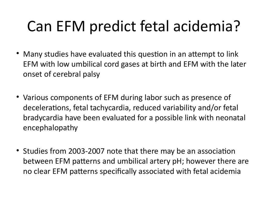 Can EFM predict fetal acidemia?